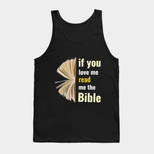 If you love me read me the bible Tank Top